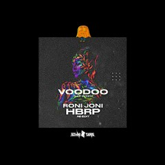 Voodoo (Roni Joni X Hbrp Re - Edit) STANIZTERS FLIP