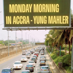 Monday Morning In Accra(ID)