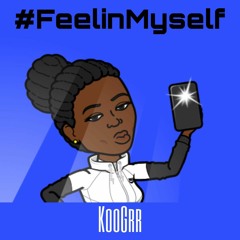 #FeelinMyself (Prod. by nat)
