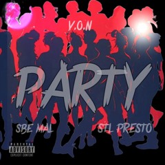 V.O.N. x SBE Mal x StL Presto - Party (prod. by DjDoxy)