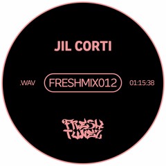 FRESHMIX012 - Jil Corti