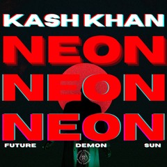 Kash Khan - Neon Future (Original Mix) Premiere