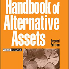 [READ] EBOOK 📙 Handbook of Alternative Assets by  Mark J. P. Anson KINDLE PDF EBOOK
