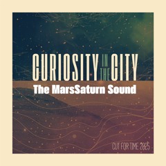 Curiosity In The City (Cut For Time)