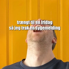 Trængt til en fridag
