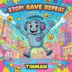 Stop! Rave Repeat