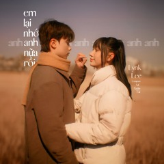 Lynk Lee x A.C Xuân Tài | Em Lại Nhớ Anh Nữa Rồi
