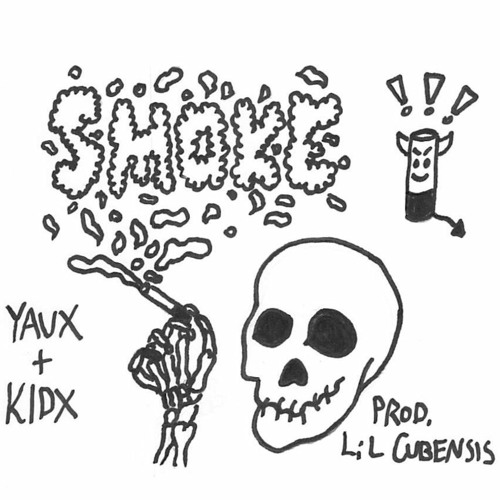 SMOKE W/ KIDx (PROD. LiL CUBENSIS)IG: @yyyaux @soskidx @_cubensis_