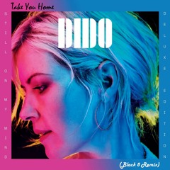 Dido - Take You Home (Black 8 Remix)