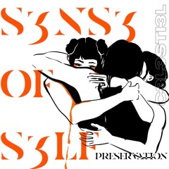 S3NS3 OF S3LF (PRESERVATION)