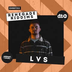 RENEGADE RIDDIMS: LVS