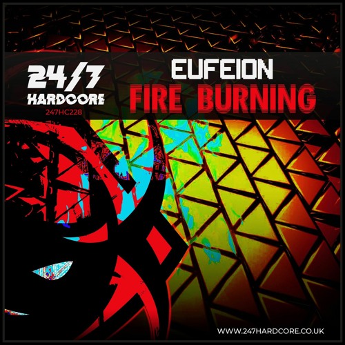 Eufeion - Fire Burning (Radio Edit) - (24/7 Hardcore)