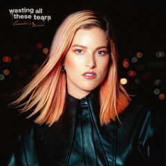 Wasting All These Tears (Cassadee's Version)