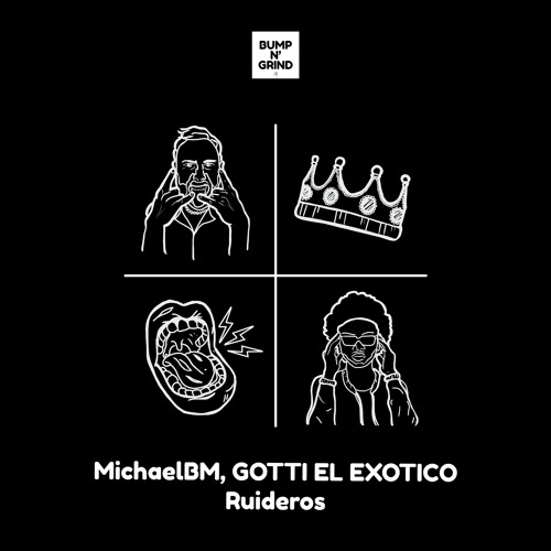 MichaelBM, GOTTI EL EXOTICO - Ruideros (Original Mix)