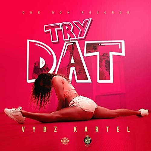 Vybz Kartel - Try Dat (Remix) - @djdramaa