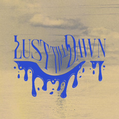 RESET | LustTillDawn | Aug2k24