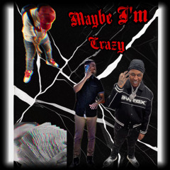 Maybe I’m Crazy (Remix) || Prod. Yvnng Ecko & AyeUnderrated