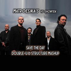 Matroesjka's x Save The Day (Double-U & Structure Mashup)