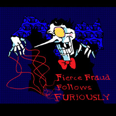 FIERCE FRAUD FOLLOWS FURIOUSLY