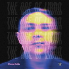 CheapEdits - The Age Of Libra (Full EP) - s0845