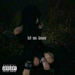 Let me down (prod.lord135)
