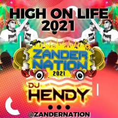 Zander Nation & Dj Hendy (high on life 2021) #Teaser