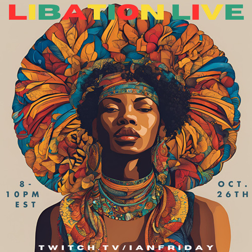 Libation Live with Ian Friday 10-26-25
