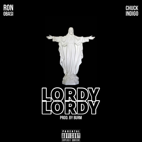 Lordy Lordy w Ron Obasi & Chuck Indigo (prod. Burm)