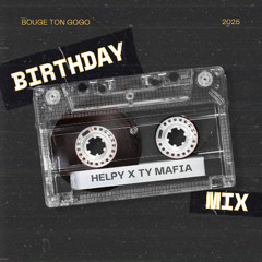 BIRTHDAY HELPY (BOUGE TON GOGO ) VOL 2