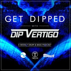 Get Dipped w/ Dip Vertigo (Episode 104)