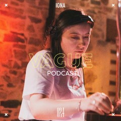 VAGUE PODCAST 024 / IONA
