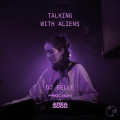 Talking With Aliens w. DJ Belle - 5 June 2023