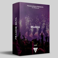 Francis Silva - March Track's + VIP 24'