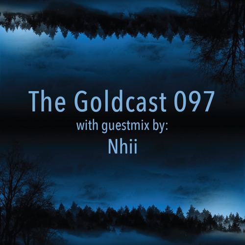 The Goldcast 097 (Nov 5, 2021) with guestmix by Nhii