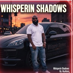 The Whisperin Shadows
