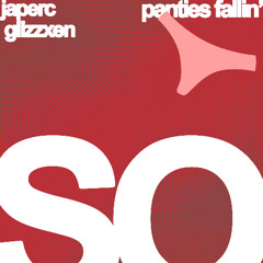 japerc & glizzxen - panties fallin' (ruhvenge)