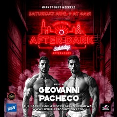 DJ GEOVANNI PACHECO / AFTER DARK AFTER HOURS MARKET DAYS EDITON