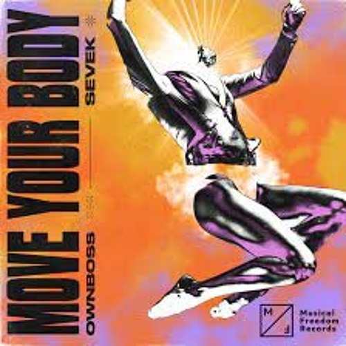 Move Your Body (Zain neicho remix)[skip to 15s] FREE DL