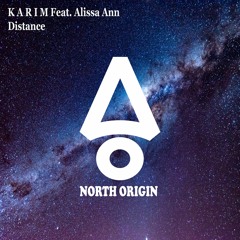 Distance (feat Alissa Ann) (Extended Mix) [North Origin Records]