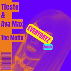 Tiësto & Ava Max - The Motto (Everydayz Remix) FREE DOWNLOAD