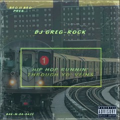 Hip Hop Runnin' Through Yo' Veins (ft DJ Greg-Rock)