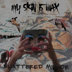 SHATTERED MIRROR