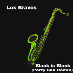 Black Is Black (Party Sax Remix)