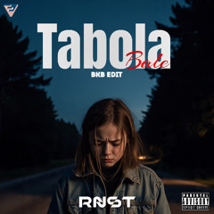 Tabola Bale (RNST BKB Edit)