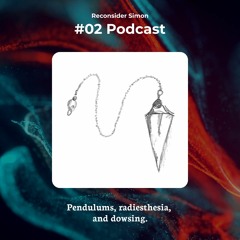 02 - Pendulums, radiesthesia, and dowsing