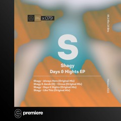 Premiere: SHAGY - Days&Nights - Phisica