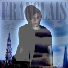 Chanty Très-vain - Franglais