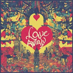 Love Away