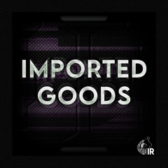 Imported Goods .4 // Etsy - Riddim Killa (Free Download)