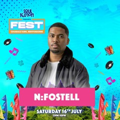 N:Fostell LIVE SET @Soul Session Presents FEST Sat 16th Jul 22